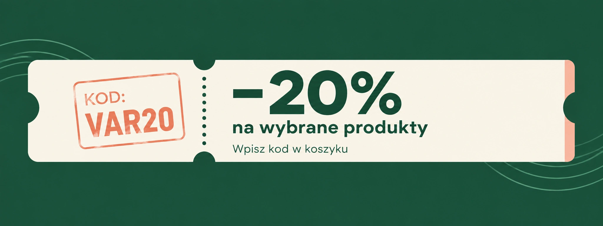 20% rabatu z kodem VAR20 na wybrane produkty